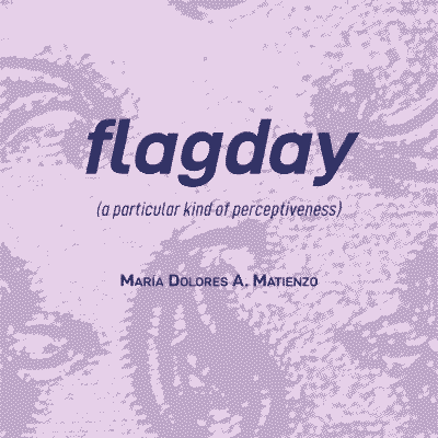 Cover art for impr013: María Dolores A. Matienzo - flagday (a particular kind of perceptiveness (2026)
